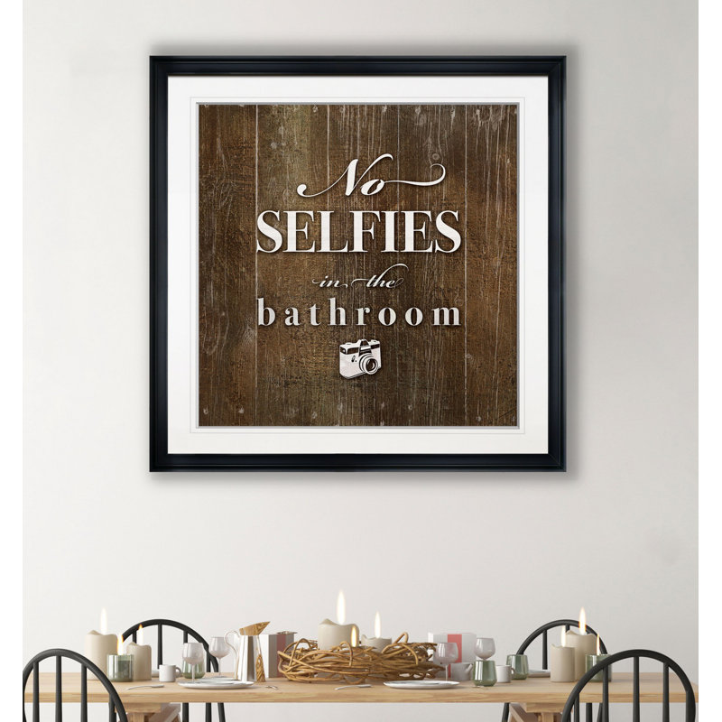 " No Selfies ", 26.5" H x 26.5" W x 1.5" D, Black Plastic Framed