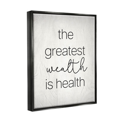 Greatest Wealth Is Health Phrase Black Framed Floater Canvas Wall Art by Lil' Rue
