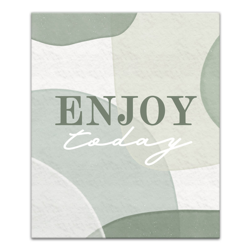 «Enjoy Today», reproduction sur toile, H 24 po x l 20 po