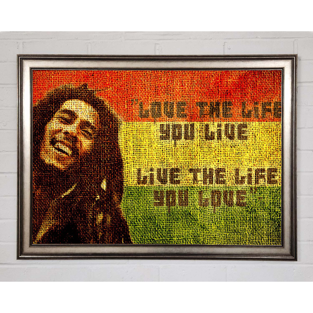 Musik-Zitat Bob Marley Love the Life - Einzelne Bilderrahmen Kunstdrucke