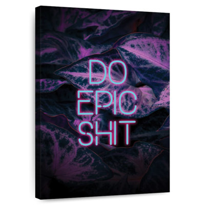 « Do Epic Shit »