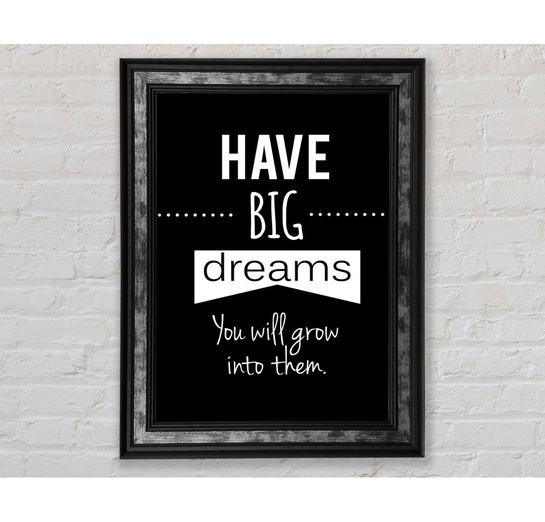 Have Big Dreams - Single Picture Frame Typography