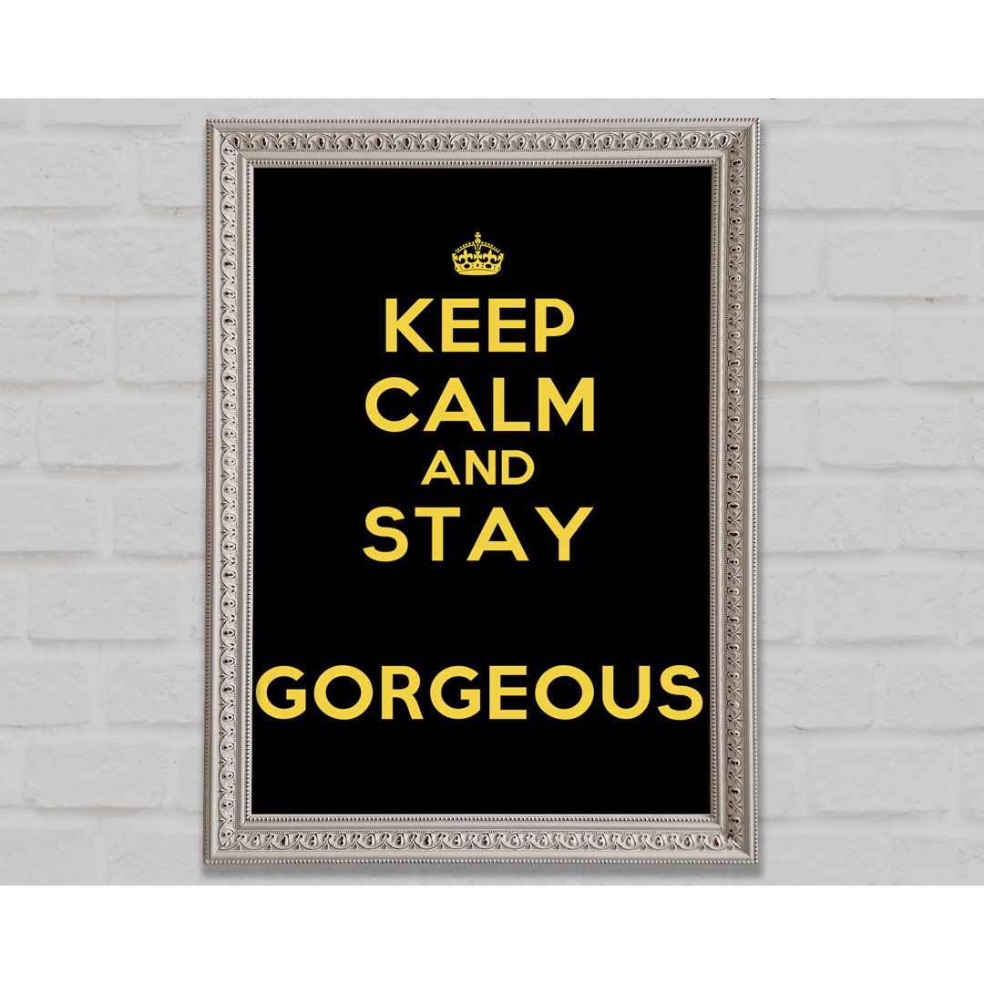 Keep Calm Gorgeous - Drucken