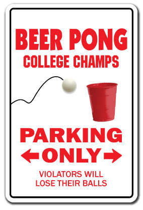 Avertissement - panneau de stationnement Beer Pong College Champs