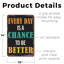 Enseigne en plastique «Everyday Is A Chance To Be Better» 10 po x 14 po