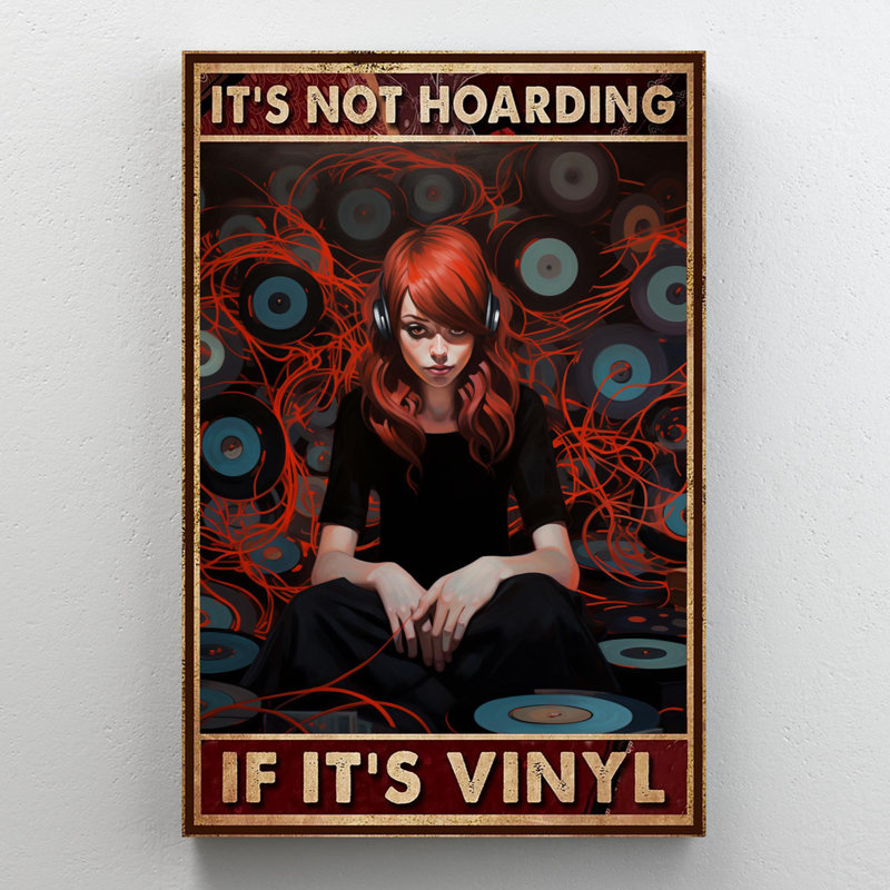 It's Its Hoarding If Its Vinyle, H 20 po x l 16 po