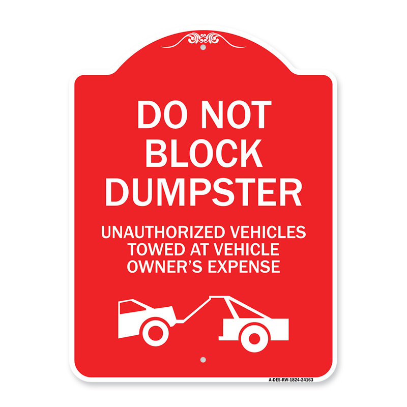 Enseigne Signmission Designer Series - Ne bloquez pas les poubelles, véhicules non autorisés remorqués aux frais du propriétaire avec le graphique / 24163