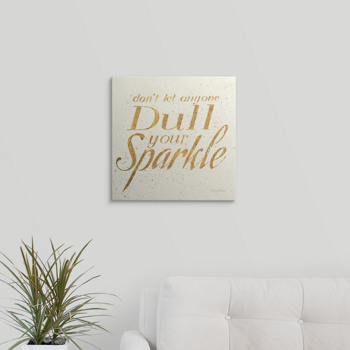 Endicott «Don't Let Anyone Dull Your Sparkle» par Emily Adams, art textuel, H 35 po x l 35 po x P 1,5 po, Toile