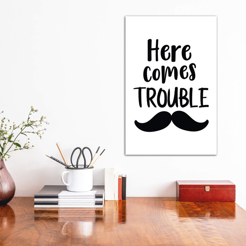 " Here Comes Trouble Novelty ", 40" H x 26" W x 1.5" D, Wrapped Canvas, No Mat