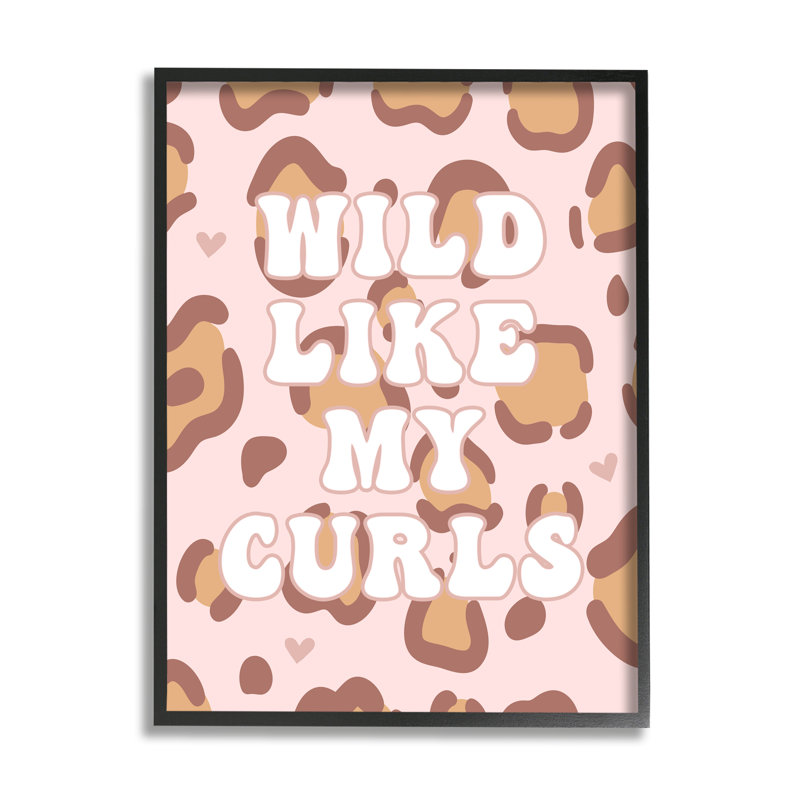 " Wild Like My Curls Phrase Leopard Print Animal " by Daphne Polselli, Midnight Black Framed Giclee, 20" H x 16" W