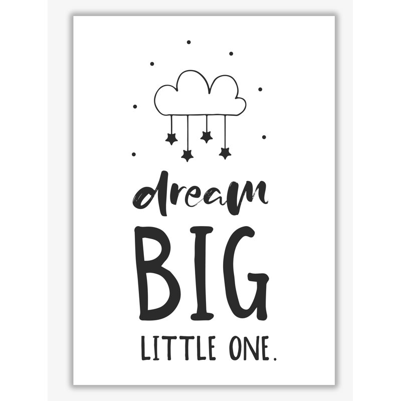 Dream Big Little One - Print, No Frame, 30 cm H x 21 cm W x 1 cm D