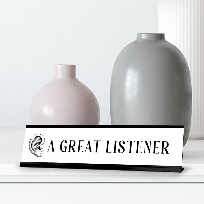 Enseigne de bureau «A Great Listener»