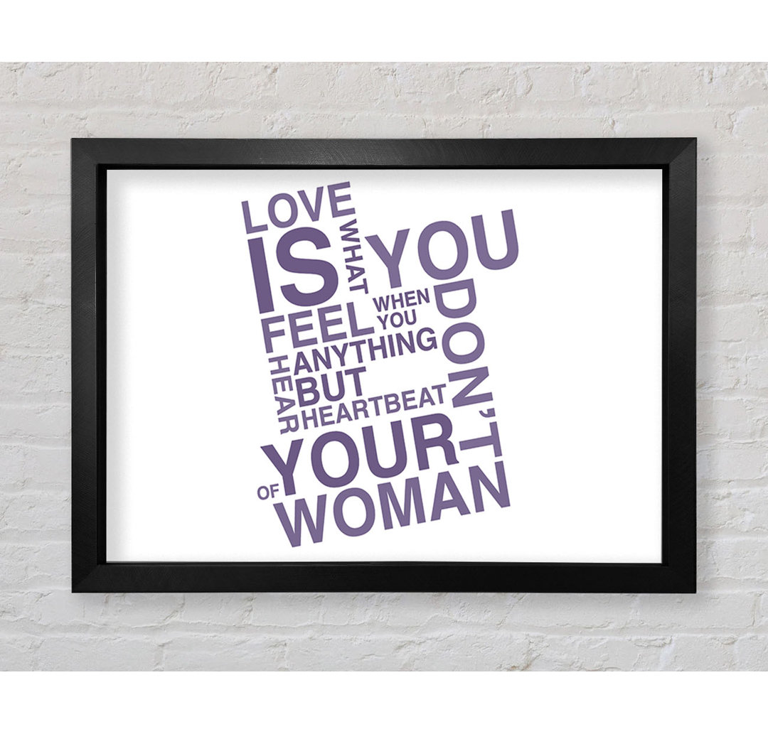 Reedsville Love Quote Love Is What You Feel Lilac Gerahmter Druck Wandkunst