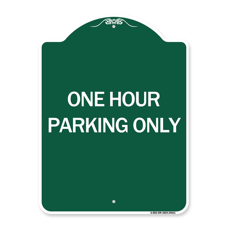 Enseigne Signmission Designer Series - Stationnement d'une heure seulement | Enseigne architecturale en aluminium de gros calibre vert et blanc 18 po x 24 po | Protégez votre entreprise et votre commune | Fabriqué aux États-Unis