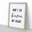 Don't Go Bacon My Heart - Picture Frame Typography-62797056-62797055