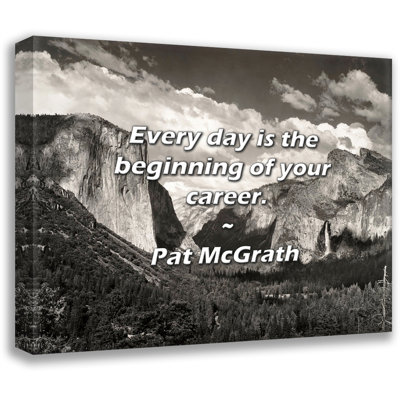 Artsy Quote "Every day is the beginning of your career." By Pat McGrath Gallery Wrapped Canvas