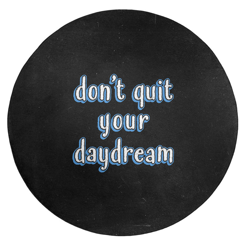 Ne quittez pas votre daydream en polyester de style tableau noir quot, Rond 5 pi