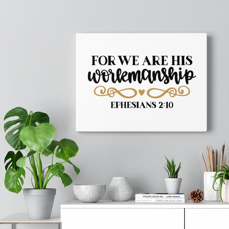 Workmanship Ephesians 2:10 - Wrapped Canvas Print, 28cm H x 36cm W