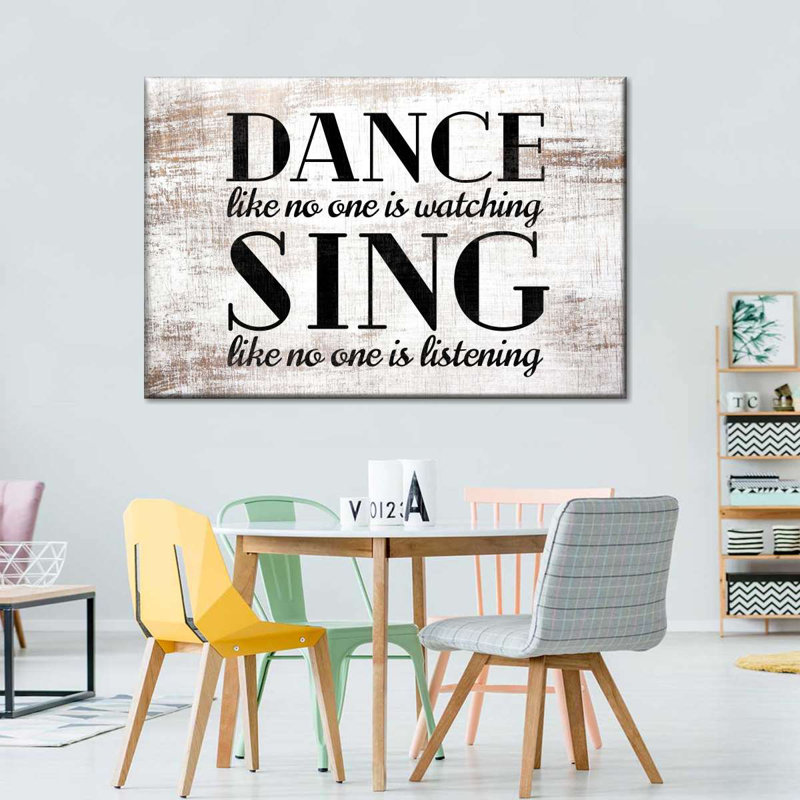 «Dance And Sing Motivational Quote», reproduction sur toile, H 26 po x l 39 po x P 1,25 po