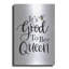 «It's Good To Be Queen» par Lisa Larson-809565906