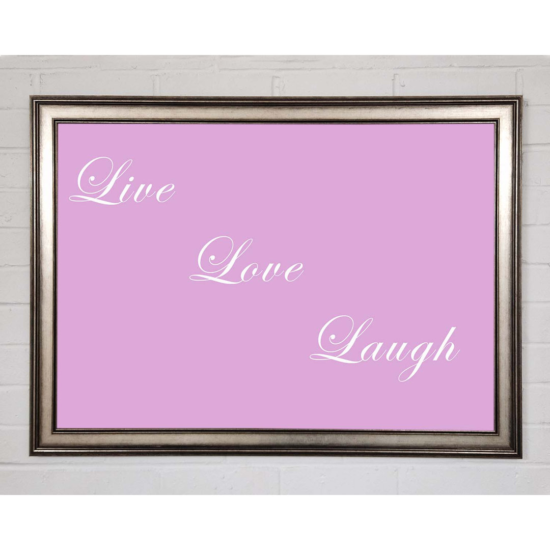 Gerahmtes Leinwandbild Love Quote Live Love Laugh Pink