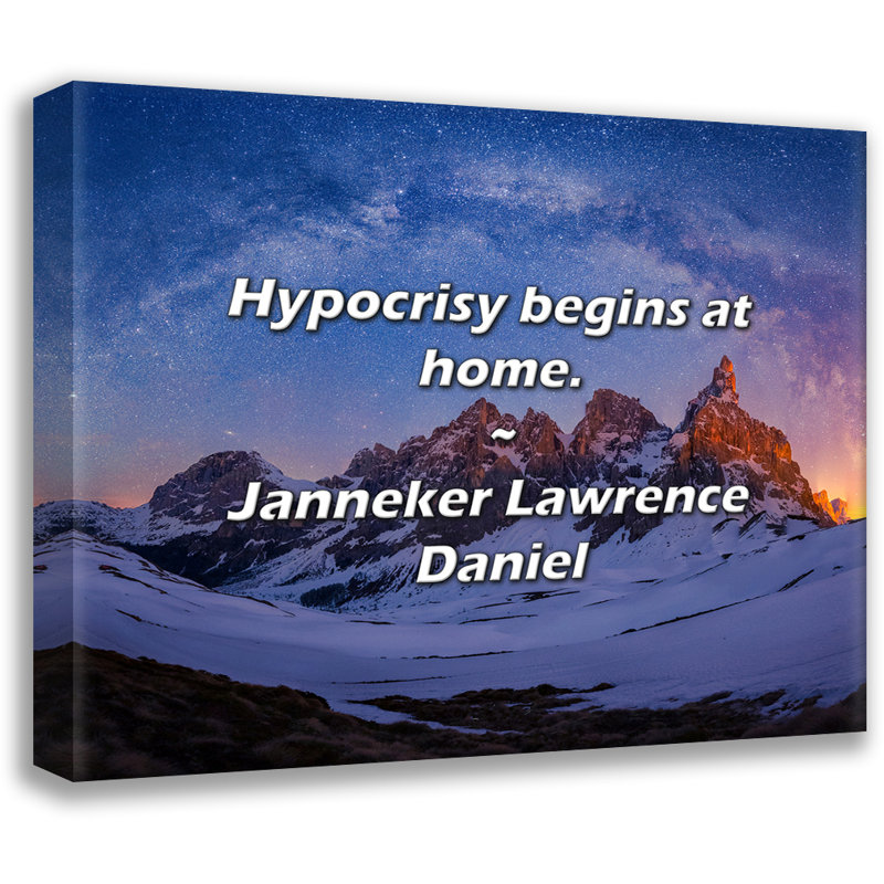 Janneker Lawrence Daniel Citation: L'hypocrisie commence à la maison., H 26 po x l 32 po