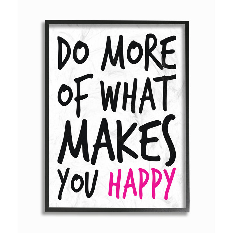Do More of What Makes You Happy - Textual Art Print on Wood, 14" H x 11" W x 1.5" D, Midnight Black Framed Giclee