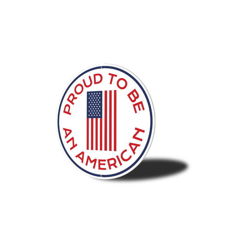 Panneau en aluminium «Proud to be an American Circle», H 12 po x l 12 po x P 0,04 po