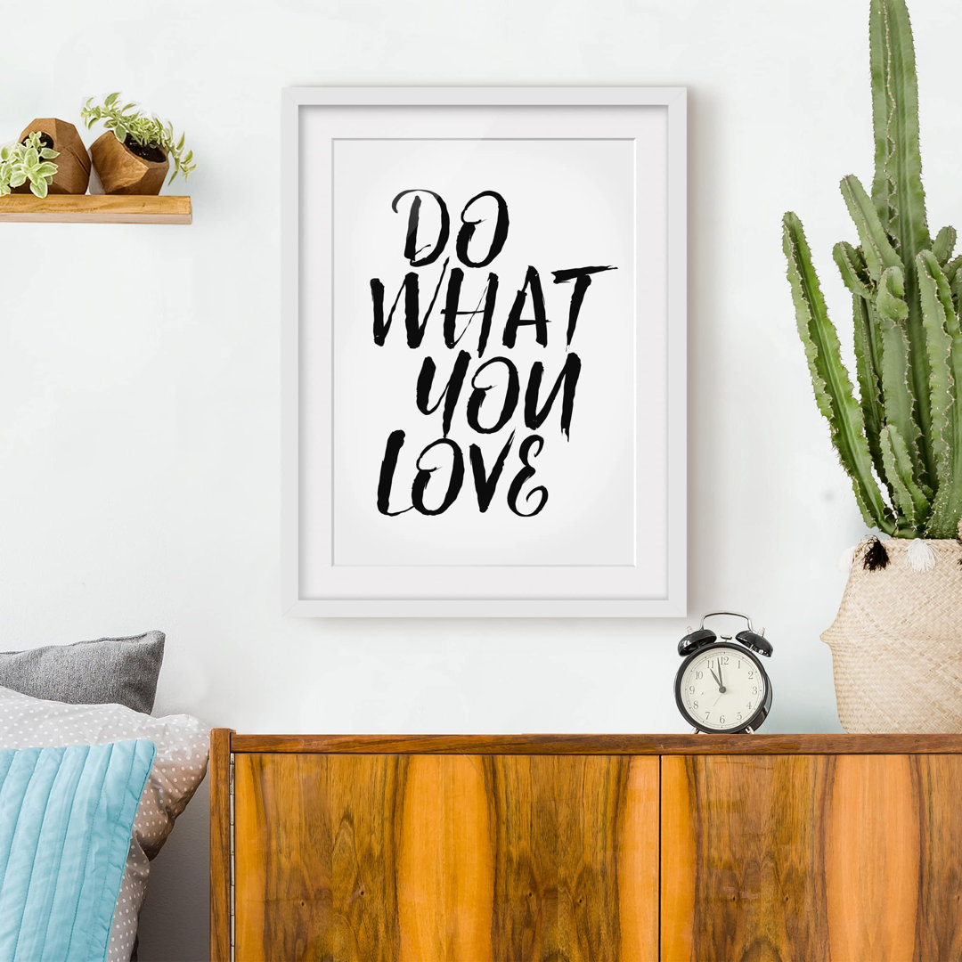 Gerahmte typografische Kunst Do What You Love