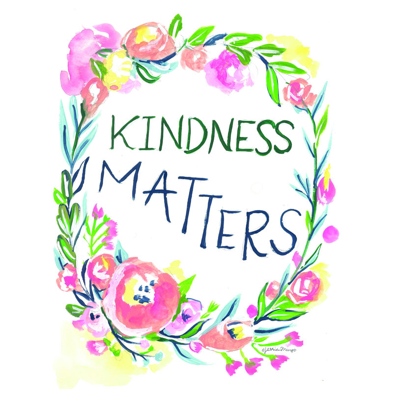 «Kindness Matters» par Jessica Mingo - impression sur toile tendue, H 48 po x l 36 po
