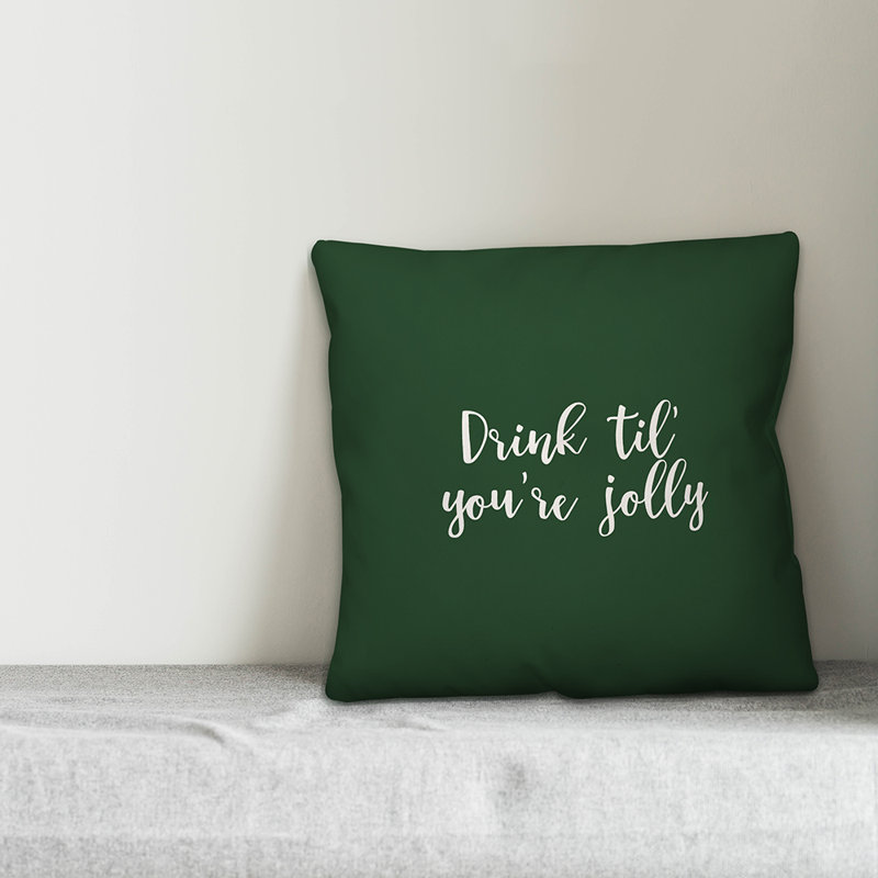  Coussin «Drink Til Youre Jolly», Vert foncé, Housse de coussin