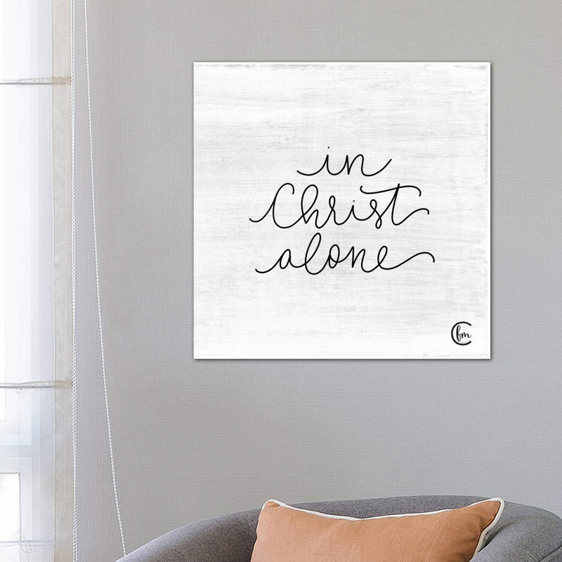 In Christ Alone by Fearfully Made Creations - Wrapped Canvas Print, 66.04 cm H x 66.04 cm W x 3.175 cm D