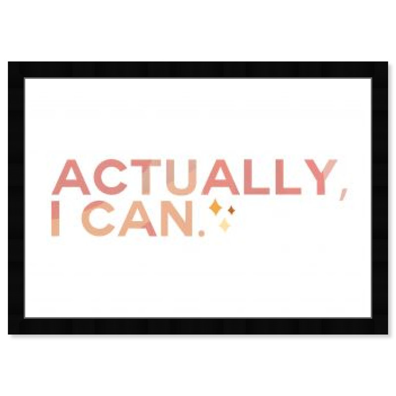 " Actually I Can "