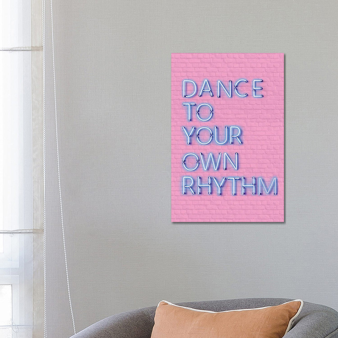 Dance To Your Own Rhythm Neon von Show Me Mars - Gallery-Wrapped Canvas Giclée on Canvas