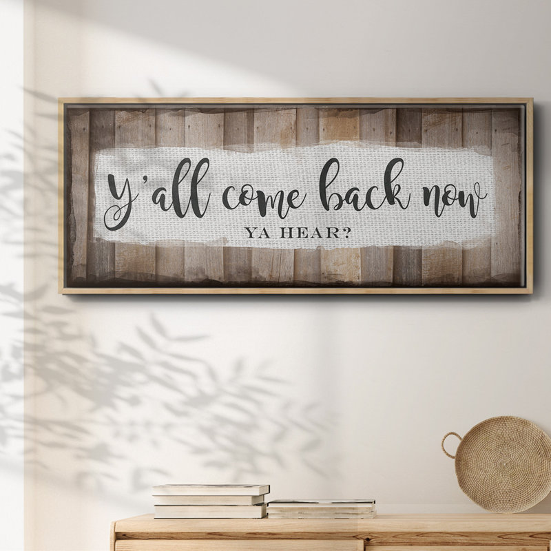 Y'all Come Back Now- Framed Canvas