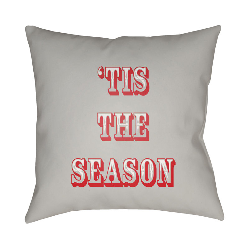 Tis the Season Indoor/Outdoor Throw Pillow, 18" H x 18" W x 4" D, White / Red/ Green