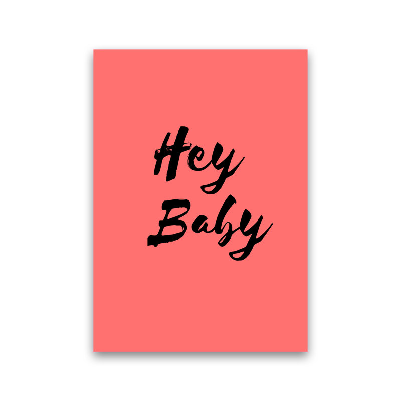 Hey Baby - Print, 84cm H x 60cm W x 1cm D, No Framed
