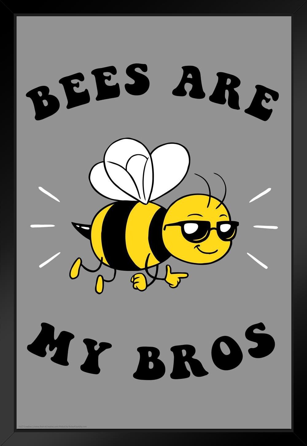 https://assets.wfcdn.com/im/86533432/compr-r85/1682/168226380/bees-are-my-bros-funny-retro-insect-wall-art-bumble-bee-print-bumblebee-pictures-wall-decor-insect-art-bee-decor-insect-poster-black-wood-framed-art-poster-14x20-framed-on-paper-print.jpg