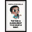 'Time Is Always Right' Framed Print-1747592985