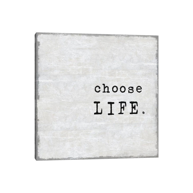 Choose Life by Jamie MacDowell - Wrapped Canvas Print, 45.72 cm H x 45.72 cm W x 1.91 cm D