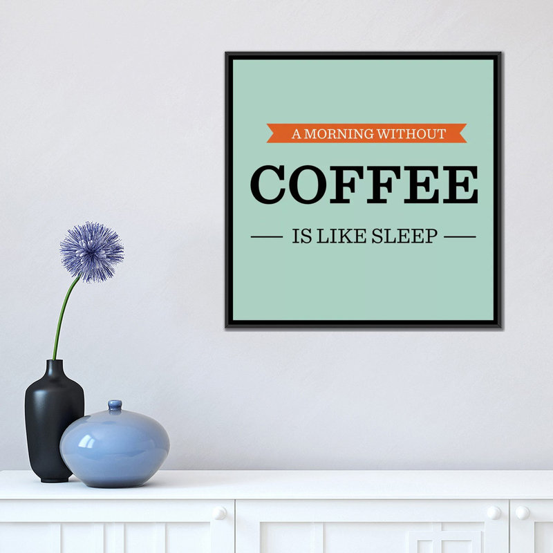 Le matin sans le café est comme un « sommeil », art textuel sur toile Kitchen, H 18 po x l 18 po x P 1,5 po, Pas de tapis