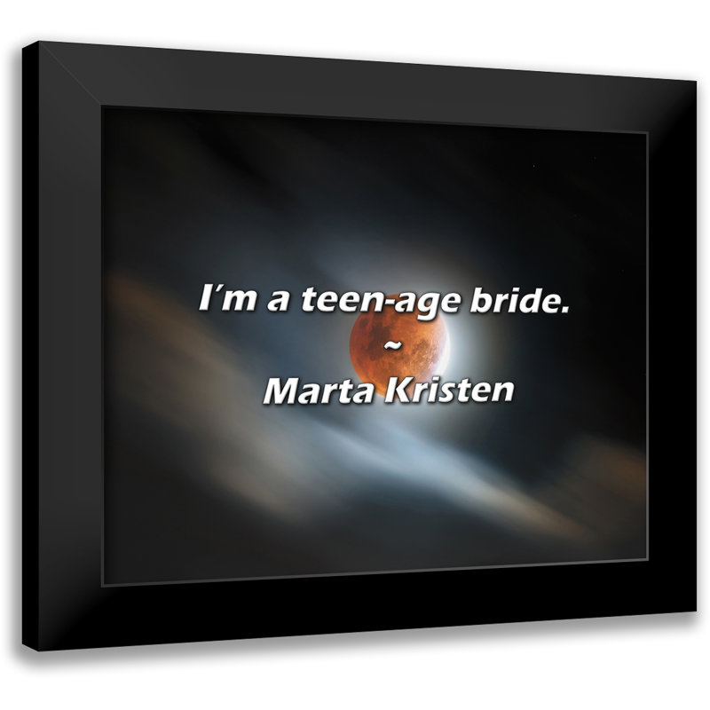 Citation de Marta Kristen: «I'm a adolescent-bride».