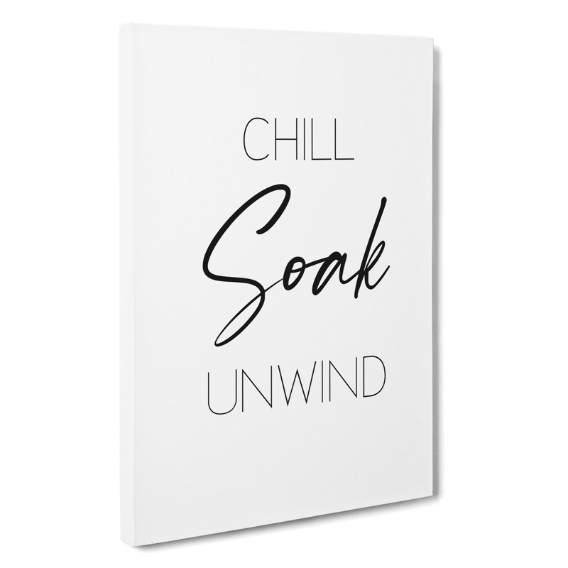 Chill Soak Unwind V2 - Wrapped Canvas, 60cm H x 40cm W x 3cm D