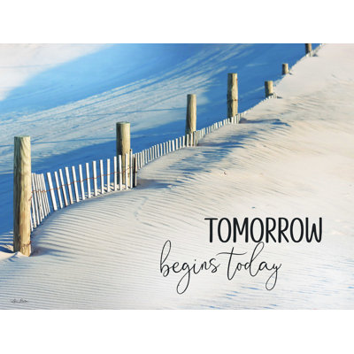 " Tomorrow Begins Today "