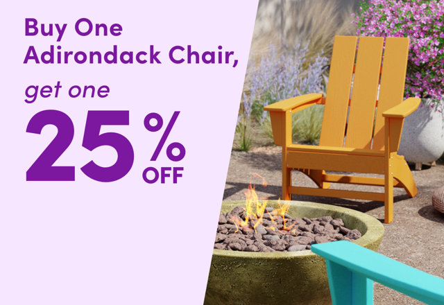 Buy One Adirondack, Get One 25%