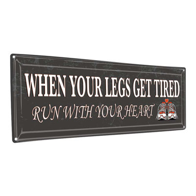 «Run With Your Heart», plaque en métal sur