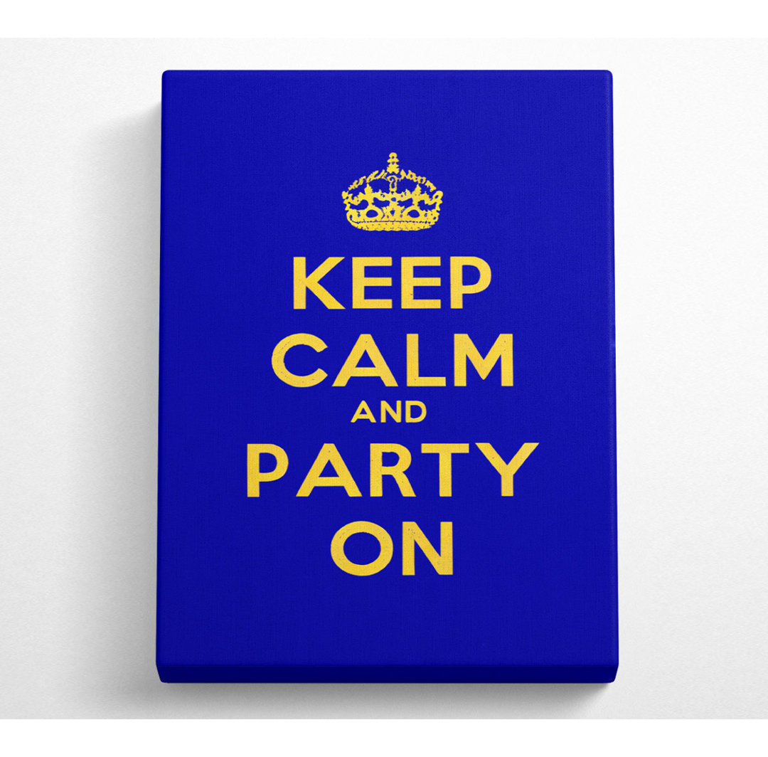 Keep Calm Party On - Kunstdrucke auf Leinwand