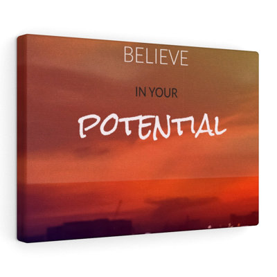 Believe in Your Potential 1 Piece Wrapped Canvas Wall Art