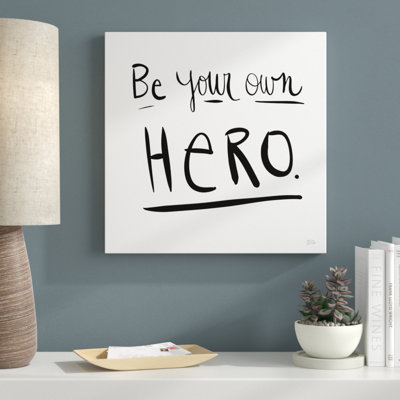 " Be Your Own Hero " by Melissa Averinos