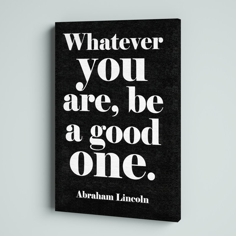 " Be A Good One ", 24" H x 16" W x 1.5" D
